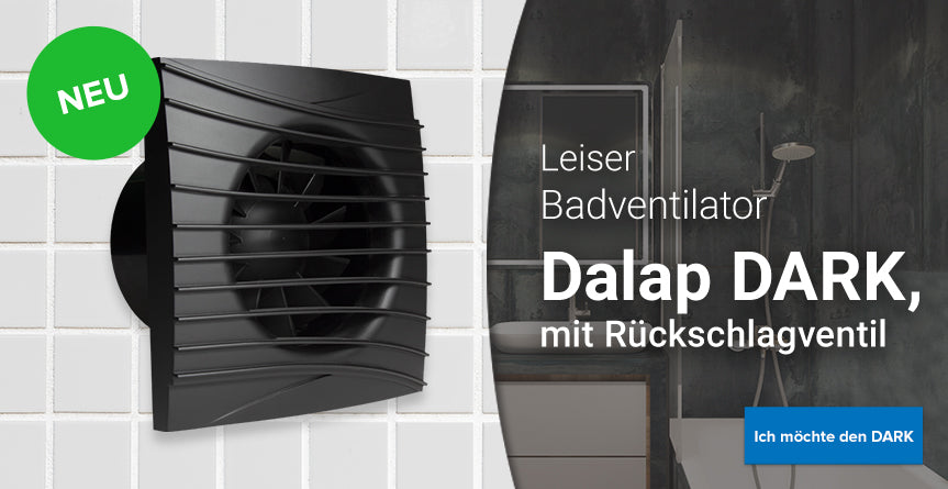Der Badlüfter Dalap DARK 100 mm eignet sich für die meisten Innenräume, wie Wohnzimmer, Büros, Restaurants usw.